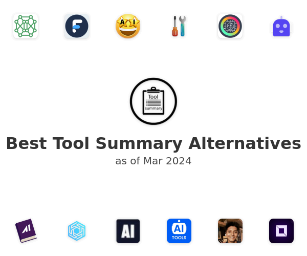 Best Tool Summary Alternatives