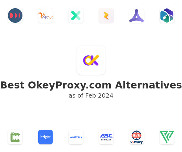 Best OkeyProxy.com Alternatives