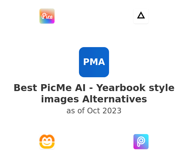 Best PicMe AI - Yearbook style images Alternatives