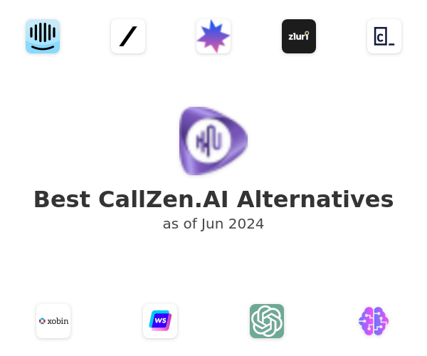 Best CallZen.AI Alternatives
