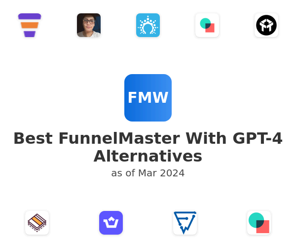 Best FunnelMaster With GPT-4 Alternatives