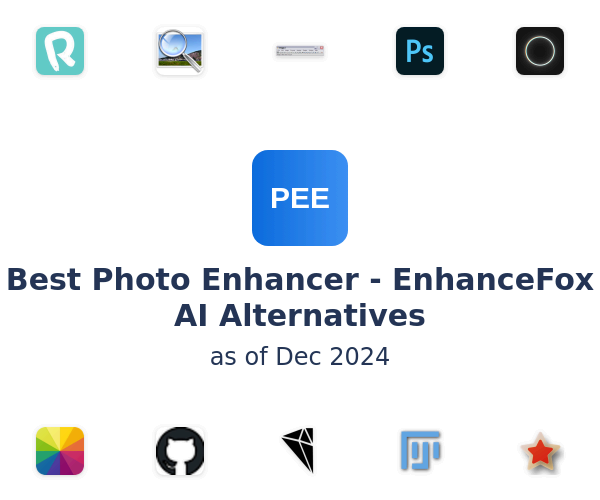 Best Photo Enhancer - EnhanceFox AI Alternatives