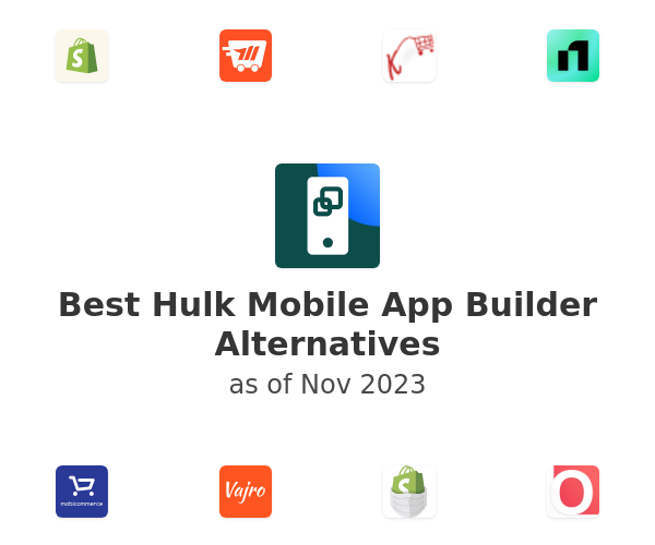 Best Hulk Mobile App Builder Alternatives
