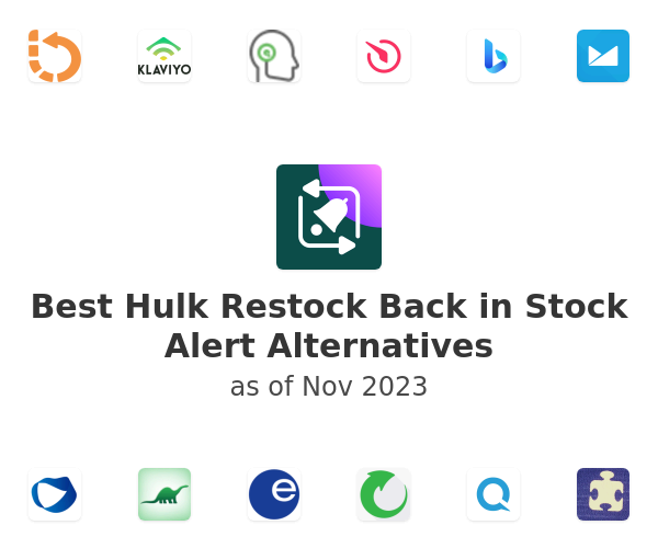 Best Hulk Restock  Back in Stock Alert Alternatives