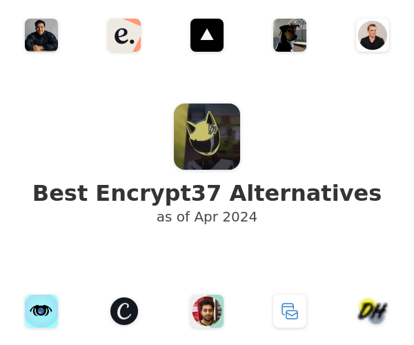 Best Encrypt37 Alternatives