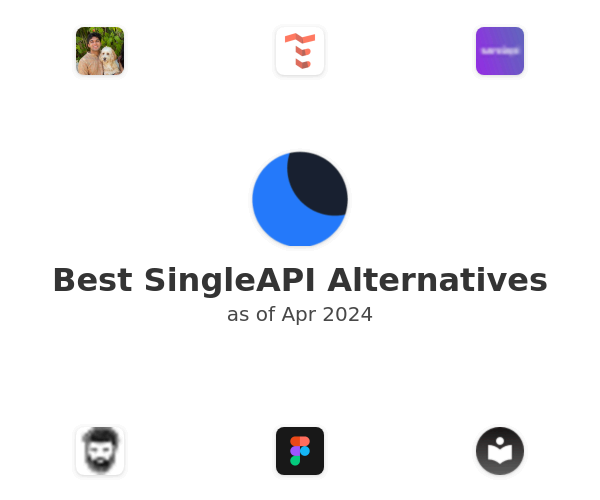 Best SingleAPI Alternatives