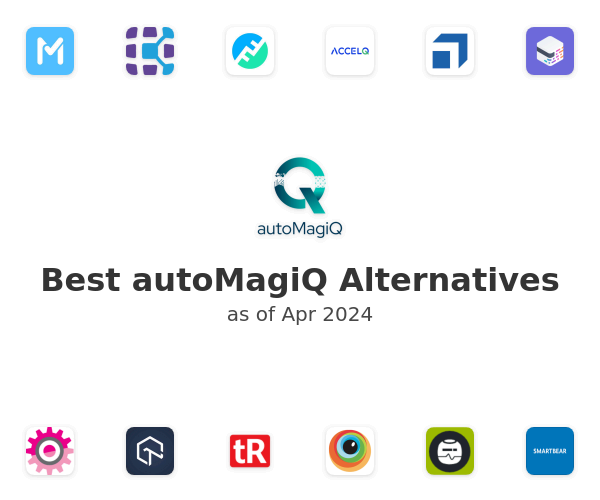 Best autoMagiQ Alternatives