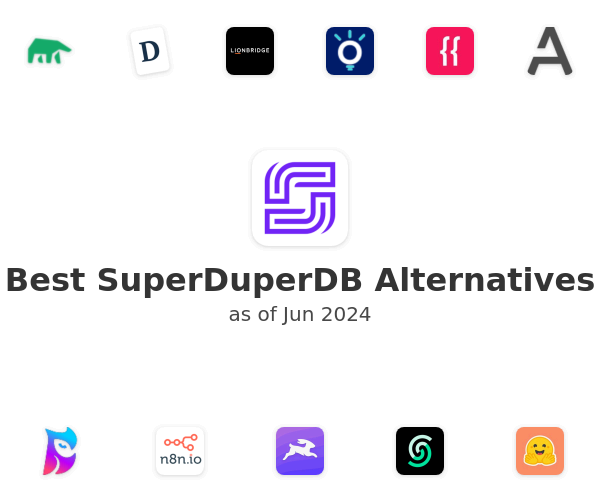 Best SuperDuperDB Alternatives