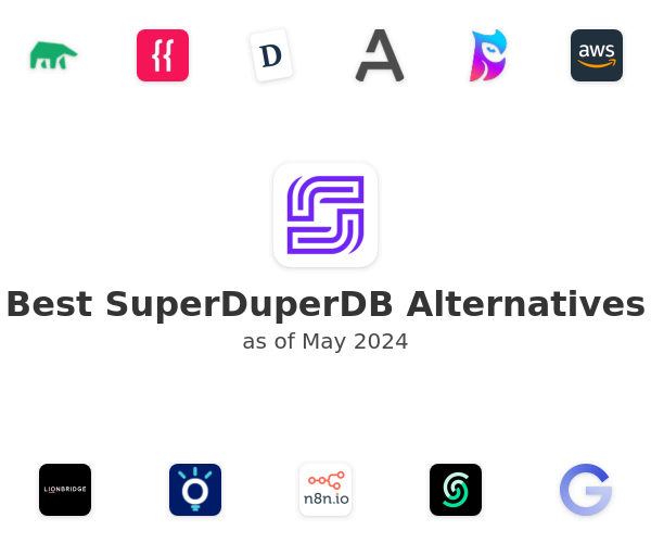 Best SuperDuperDB Alternatives