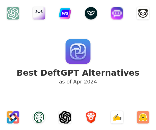 Best DeftGPT Alternatives