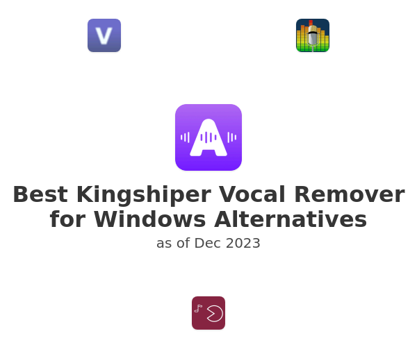 Best Kingshiper Vocal Remover for Windows Alternatives