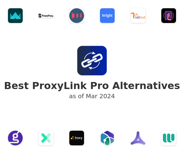 Best ProxyLink Pro Alternatives