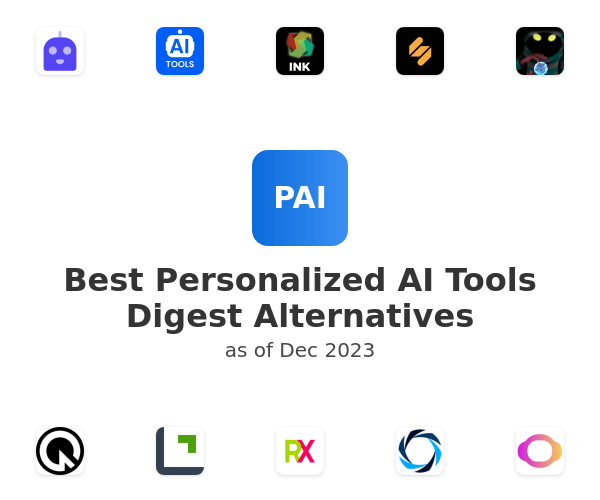 Best Personalized AI Tools Digest Alternatives
