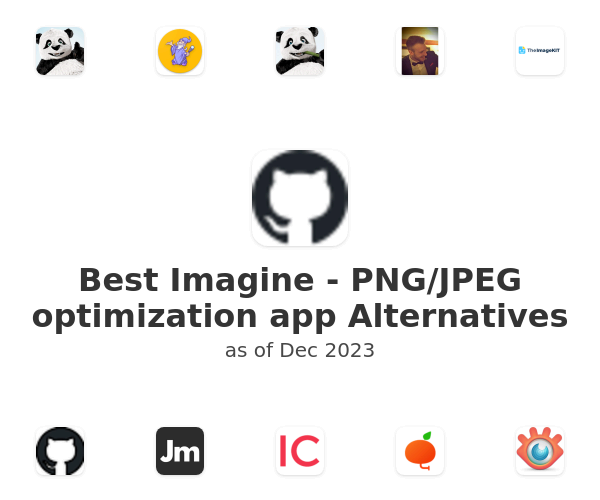 Best Imagine - PNG/JPEG optimization app Alternatives