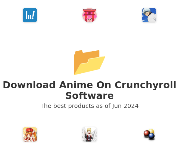 The best Download Anime On Crunchyroll products