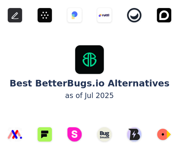 Best BetterBugs.io Alternatives