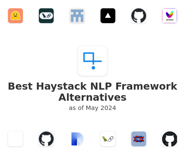 Best Haystack NLP Framework Alternatives