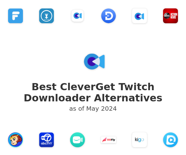 Best CleverGet Twitch Downloader Alternatives
