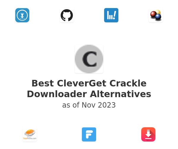 Best CleverGet Crackle Downloader Alternatives