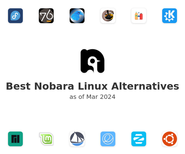 Best Nobara Linux Alternatives