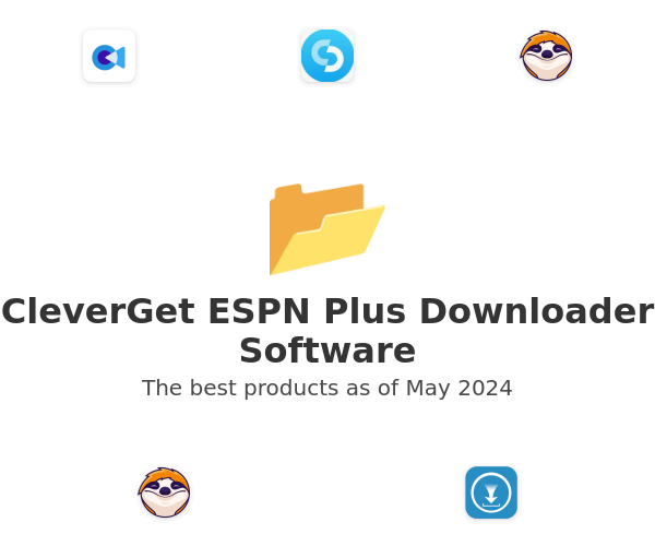 The best CleverGet ESPN Plus Downloader products