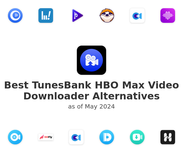 Best TunesBank HBO Max Video Downloader Alternatives