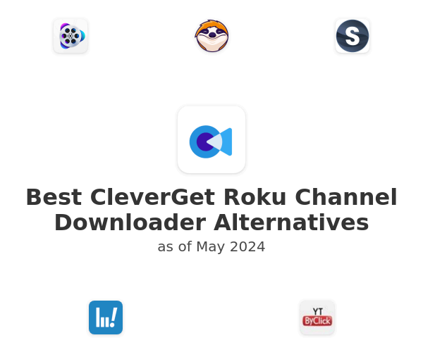 Best CleverGet Roku Channel Downloader Alternatives