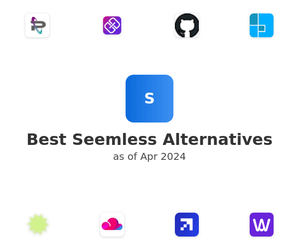 Best Seemless Alternatives