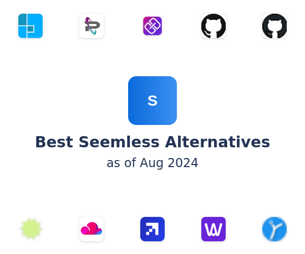 Best Seemless Alternatives