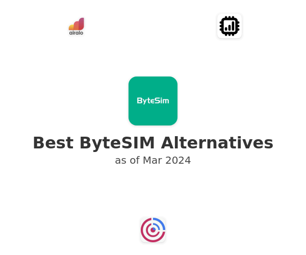 Best ByteSIM Alternatives