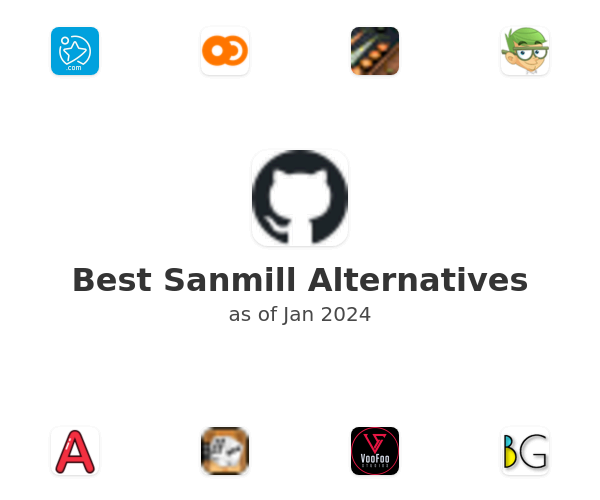 Best Sanmill Alternatives