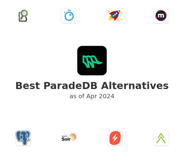 Best ParadeDB Alternatives