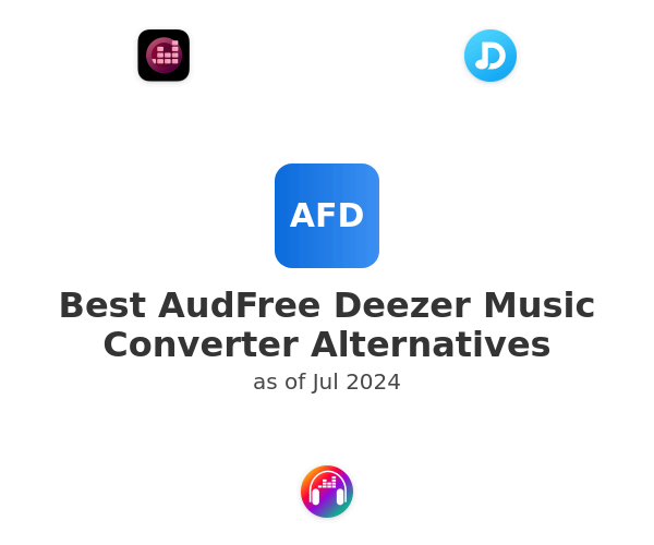 Best AudFree Deezer Music Converter Alternatives