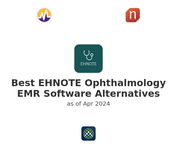 Best EHNOTE Ophthalmology EMR Software Alternatives