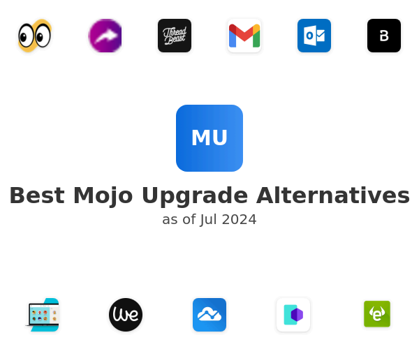 Best Mojo Upgrade Alternatives