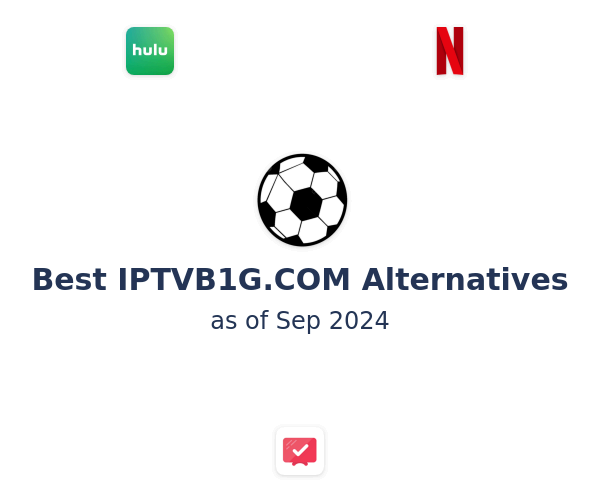Best IPTVB1G.COM Alternatives