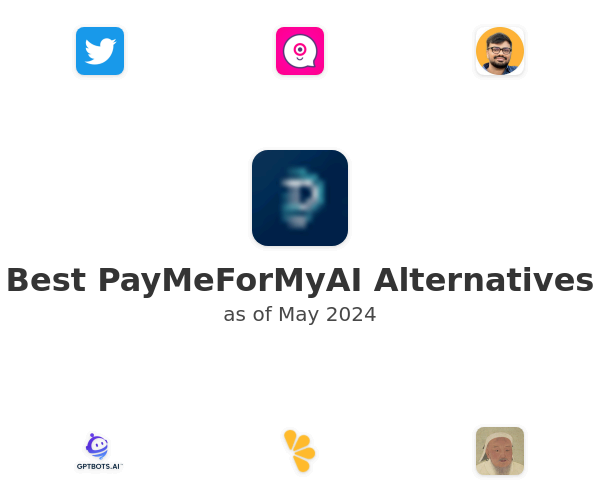Best PayMeForMyAI Alternatives