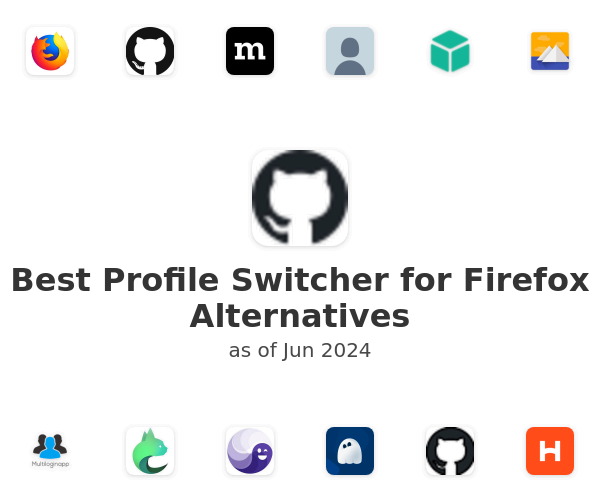 Best Profile Switcher for Firefox Alternatives