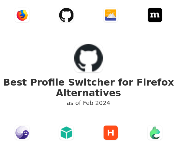Best Profile Switcher for Firefox Alternatives