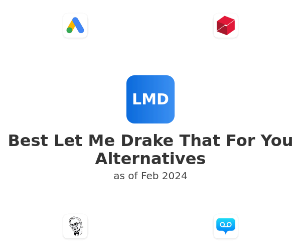 Best Let Me Drake That For You Alternatives