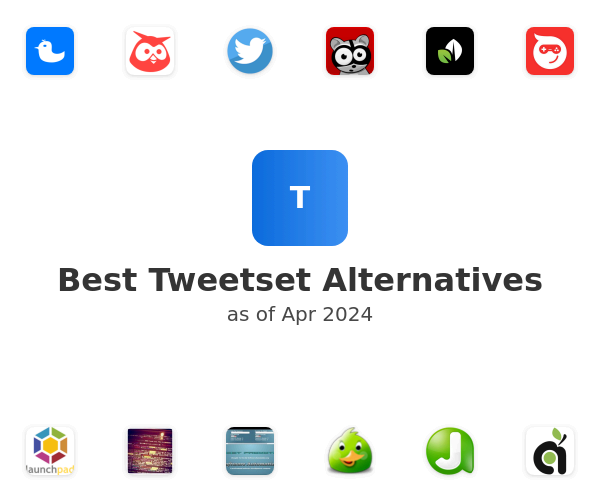 Best Tweetset Alternatives