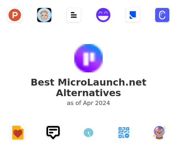 Best MicroLaunch.net Alternatives