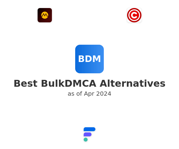 Best BulkDMCA Alternatives