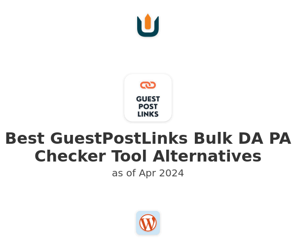 Best GuestPostLinks Bulk DA PA Checker Tool Alternatives