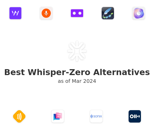 Best Whisper-Zero Alternatives
