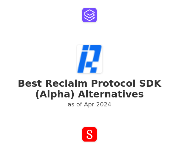 Best Reclaim Protocol SDK (Alpha) Alternatives