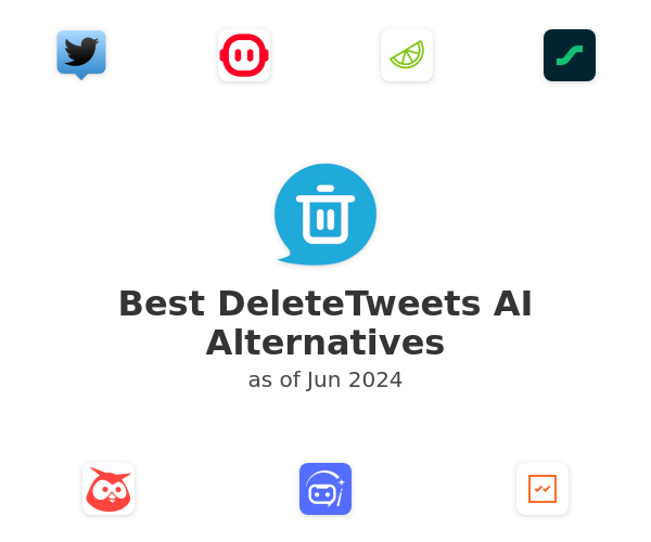 Best DeleteTweets AI Alternatives