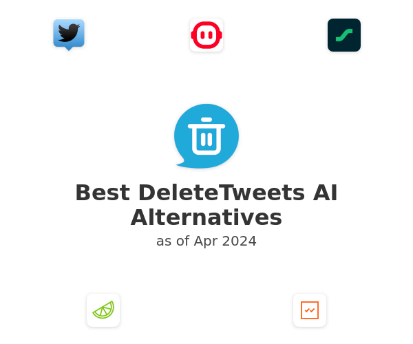 Best DeleteTweets AI Alternatives