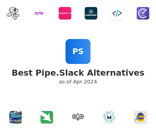Best Pipe.Slack Alternatives