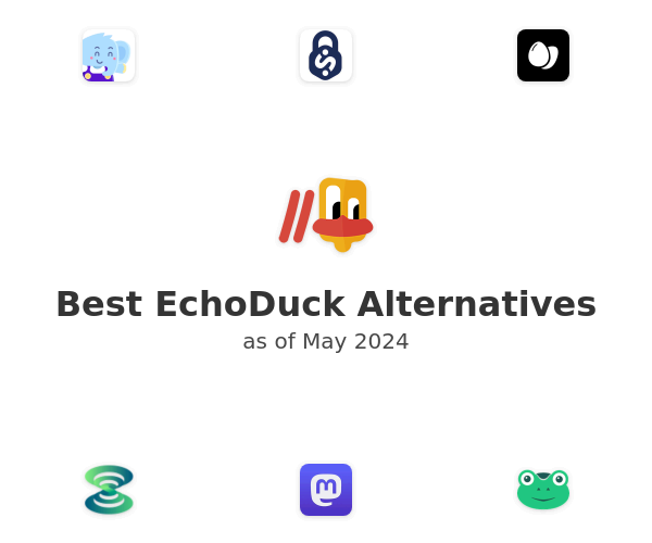 Best EchoDuck Alternatives